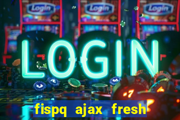 fispq ajax fresh limpeza profunda